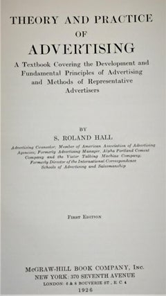 Item #029249 Theory and Practice of Advertising. S. Roland Hall