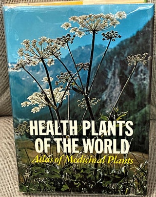 Item #029361 Health Plants of the World, Atlas of Medicinal Plants. Francesco BIANCHINI,...