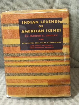 Item #029720 Indian Legends of American Scenes. Marion E. Gridley