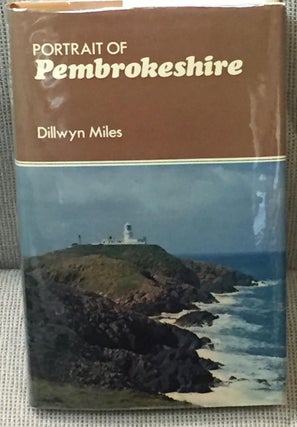 Item #029725 Portrait of Pembrokeshire. Dillwyn Miles