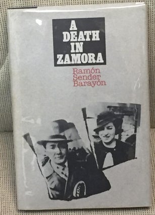 Item #030013 A Death in Zamora. Ramon Sender Barayon