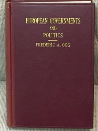 Item #030052 European Governments and Politics. Frederic A. Ogg