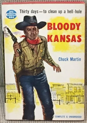 Item #030123 Bloody Kansas. Chuck Martin