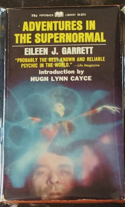 Item #030157 Adventures in the Supernormal. Hugh Lynn Cayce Eileen J. Garrett, intro