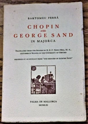 Item #030518 Chopin and George Sand in Majorca. Bartomeu Ferra