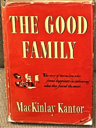 Item #031196 The Good Family. MacKinlay Kantor