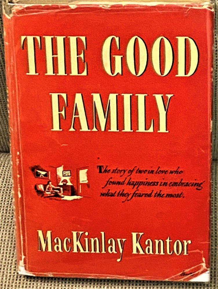 Item #031196 The Good Family. MacKinlay Kantor.