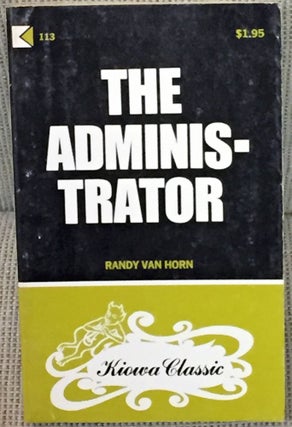 Item #031352 The Administrator. Randy Van Horn