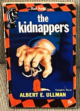 Item #031364 The Kidnappers. Albert E. Ullman