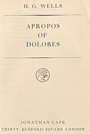 Item #031558 Apropos of Dolores. H. G. Wells