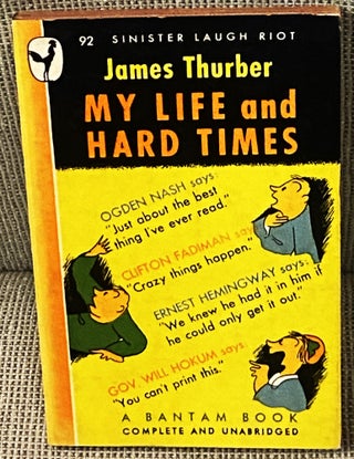 Item #031808 My Life and Hard Times. James Thurber