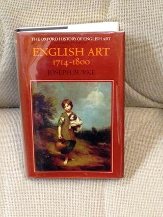 Item #031889 English Art 1714-1800. Joseph Burke