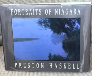 Item #032193 Portraits of Niagara. Preston Haskell