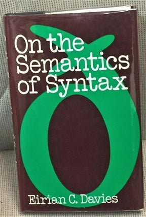 Item #032261 On the Semantics of Syntax, Mood and Condition in English. Eirian C. Davies