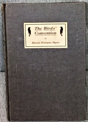Item #032306 The Birds' Convention. Harriet Williams Myers, Secretary California Audubon Society