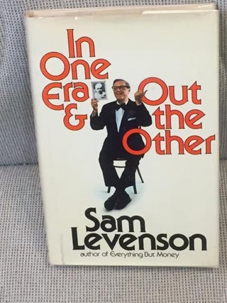 Item #032793 In One Era & Out the Other. Sam LEVENSON