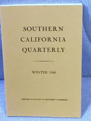 Item #033279 Southern California Quarterly, Winter 1980. Doyce B. Nunis Jr., Leonard Leader