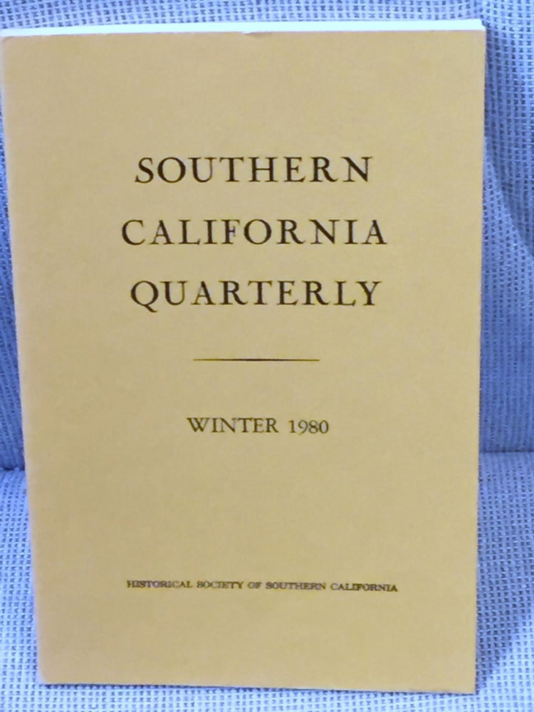 Item #033279 Southern California Quarterly, Winter 1980. Doyce B. Nunis Jr., Leonard Leader.
