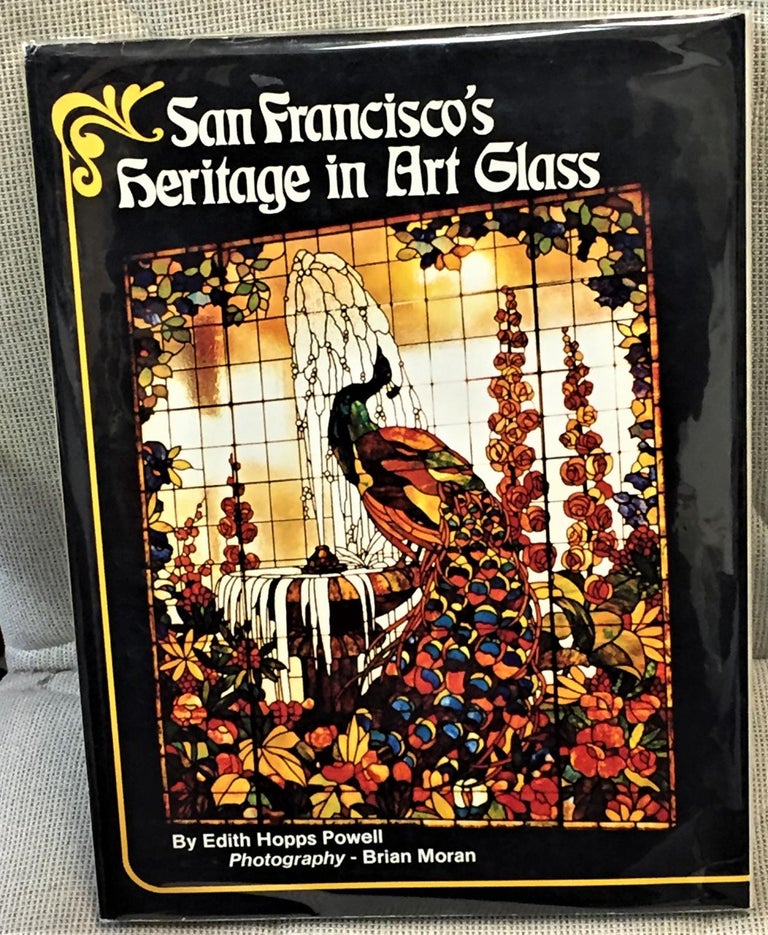 Item #033479 San Francisco's Heritage in Art Glass. Edith Hopps Powell.