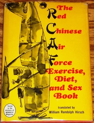Item #034207 The Red Chinese Air Force Exercise, Diet, and Sex Book. William Randolph HIRSCH