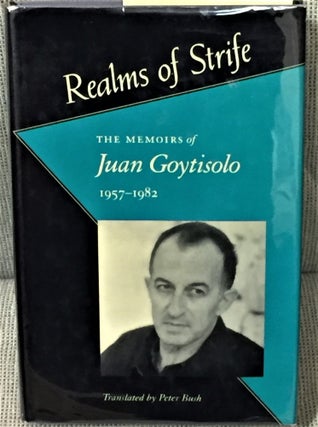 Item #034526 Realms of Strife, The Memoirs of Juan Goytisolo 1957 - 1982. Juan GOYTISOLO, Peter Bush