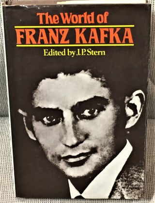 Item #034578 The World of Franz Kafka. J P. Stern