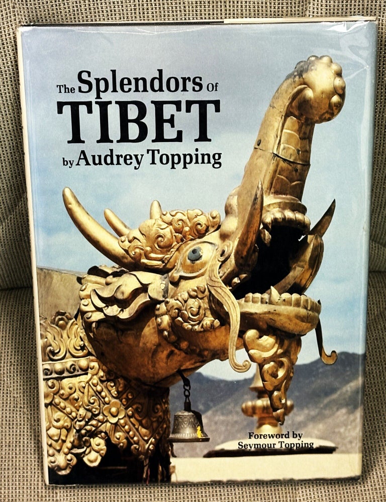 Item #034608 The Splendors of Tibet. Audrey Topping.