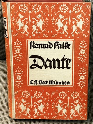 Dante - Seine Zeit - Sein Leben - Seine Werke. Konrad Falke.
