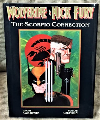 Item #035282 Wolverine Nick Fury The Scorpio Connection. Archie Goodwin, Howard Chaykin