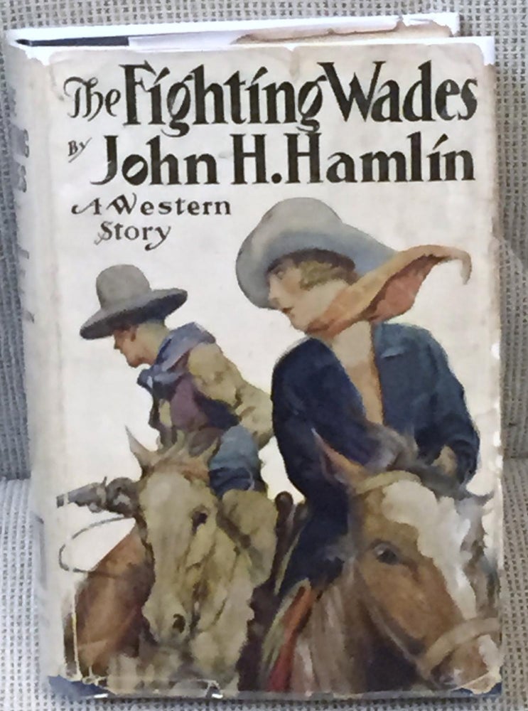 Item #035375 The Fighting Wades. John H. Hamlin.