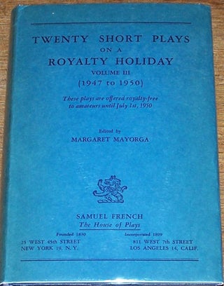 Item #035507 Twenty Short Plays on a Royalty Holiday, Volume III, 1947-1950. Margaret Mayorga