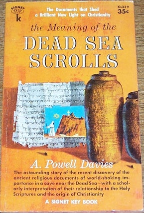 Item #035514 The Meaning of the Dead Sea Scrolls. A. Powell Davies