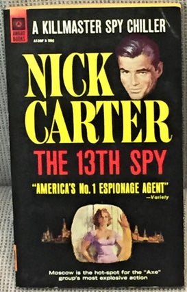 Item #035524 The 13th Spy. Nick Carter