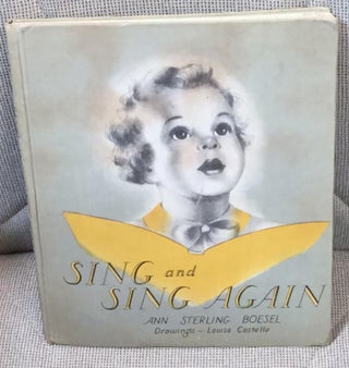 Item #035753 Sing and Sing Again, Tone Plays and Songs for the Beginning Singer. Ann Sterling Boesel