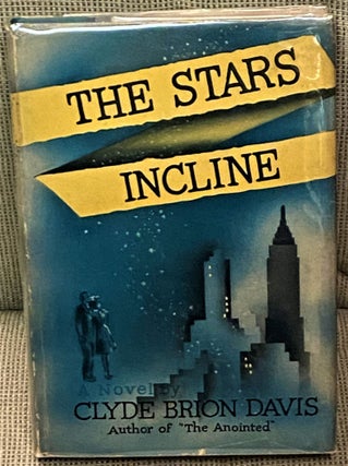 Item #036102 The Stars Incline. Clyde Brion Davis