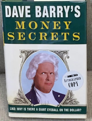 Item #036189 Dave Barry's Money Secrets. Dave Barry