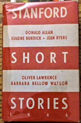 Item #036254 Stanford Short Stories 1946. Wallace Stegner, Eugene Burdick Donald Allen, Others,...