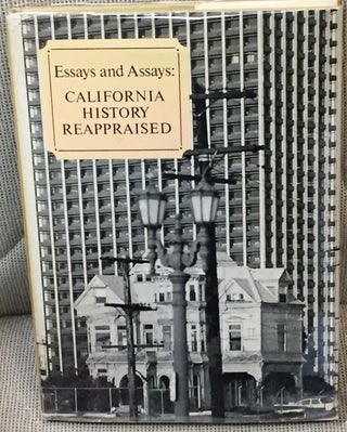 Item #036279 Essays and Assays: California History Reappraised. George H. Knoles