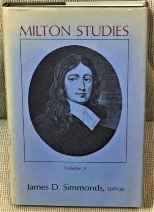 Item #036297 Milton Studies, Volume V. James D. Simmonds