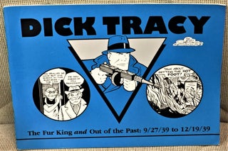Item #036369 Dick Tracy, the Fur King and Out of the Past: 9/27/39 to 12/19/39. Chester Gould