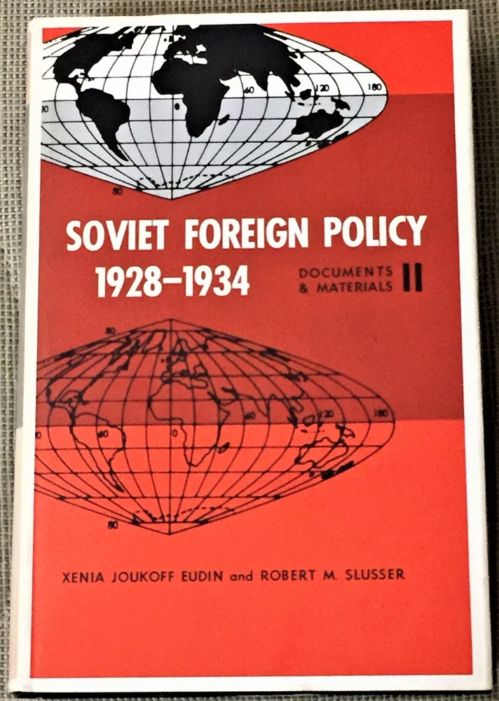 Item #036441 Soviet Foreign Policy 1928-1934 Documents & Materials II. Xenia Joukoff Eudin, Robert M. Slusser.