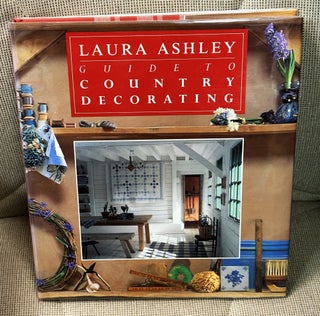 Item #036515 Laura Ashley Guide to Country Decorating. Lorrie Mack, Lucinda Egerton, Jane...