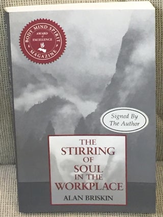 Item #036517 The Stirring of the Soul in the Workplace. Alan Briskin