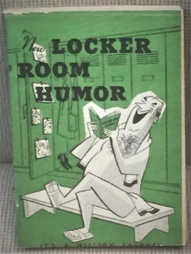 Item #036772 New Locker Room Humor. A. Harry Burd.