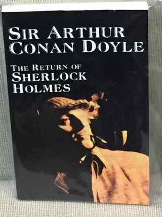 Item #037124 The Return of Sherlock Holmes. Sir Arthur Conan Doyle