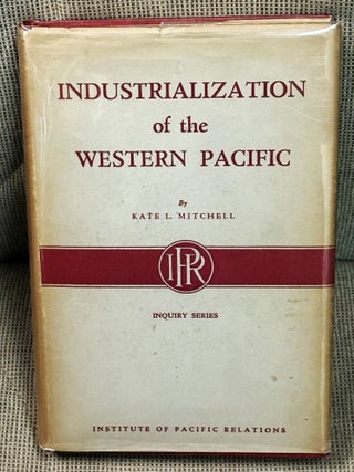 Industrialization of the Western Pacific. Kate L. Mitchell.