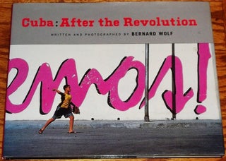 Item #037680 Cuba: After the Revolution. Bernard Wolf