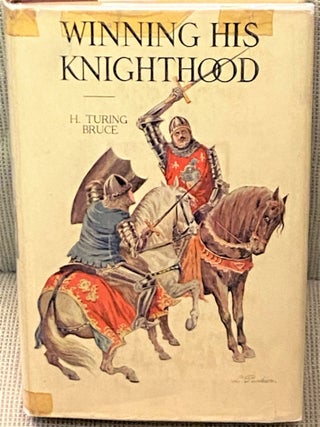 Winning His Knighthood, or, the Adventures of Raoulf De Gyssage