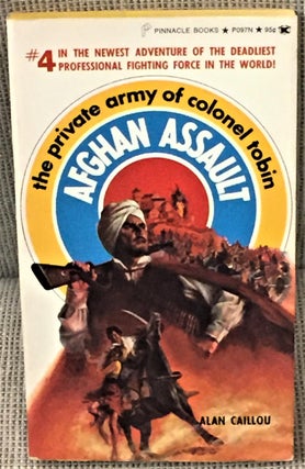 Item #039432 Afghan Assault, the Private Army of Colonel Tobin. Alan Caillou