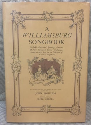 Item #039462 A Williamsburg Songbook. John Edmunds